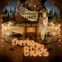 Purchase Noise Unit - Cheeba City Blues
