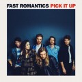 Buy Fast Romantics - Pick It Up Mp3 Download