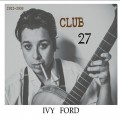 Buy Ivy Ford - Club 27 Mp3 Download