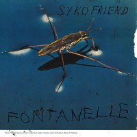 Purchase Syko Friend - Fontanelle