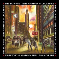 Purchase The Downsetters - Chainsaw Lullabies