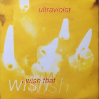 Purchase Ultraviolet - I Wish That (VLS)
