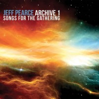 Purchase Jeff Pearce - Archive 1: Songs For The Gathering