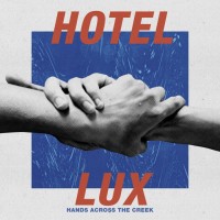 Purchase Hotel Lux - Hands Across The Creek