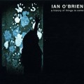 Buy Ian O'brien - A History Of Things To Come Mp3 Download