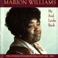 Purchase Marion Williams - My Soul Looks Back: The Genius Of Marion Williams 1962-1992