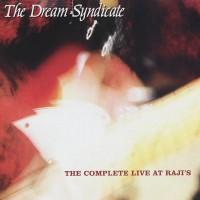 Purchase The Dream Syndicate - The Complete Live At Raji's (Remastered 2004) CD1