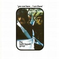 Purchase The Keith Tippett Group - You Are Here... I Am There (Vinyl)