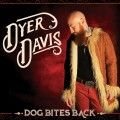 Buy Dyer Davis - Dog Bites Back Mp3 Download