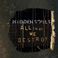 Purchase Hidden Souls - All That We Destroy