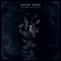 Purchase Seven Trees - Trauma Toxicity