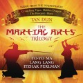 Purchase Tan Dun - The Martial Arts Trilogy (Music From The Soundtracks) Mp3 Download