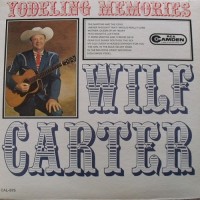 Purchase Wilf Carter - Yodeling Memories (Vinyl)