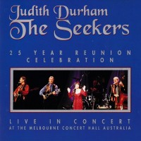 Purchase The Seekers - 25 Year Reunion Celebration: Live In Concert At The Melbourne Concert Hall Australia