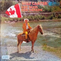 Purchase Wilf Carter - God Bless Our Canada (Vinyl)