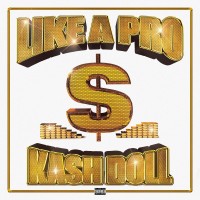 Purchase Kash Doll - Like A Pro (CDS)