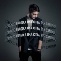 Buy Lorenzo Fragola - Una Città Per Cantare (CDS) Mp3 Download