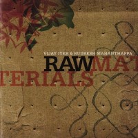 Purchase Vijay Iyer - Raw Materials (With Rudresh Mahanthappa)