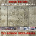 Buy Roger Waters - Berlin Wall Rehearsals (05-02-1990) CD1 Mp3 Download