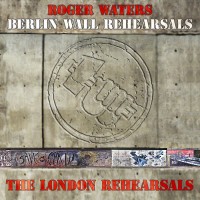 Purchase Roger Waters - Berlin Wall Rehearsals (05-02-1990) CD1