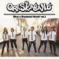 Buy Oreskaband - What A Wonderful World! Vol. 1 Mp3 Download