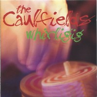 Purchase The Caulfields - Whirligig