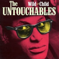 Purchase The Untouchables - Wild Child (Vinyl)