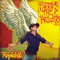 Purchase Tropidelic - Here In The Heights