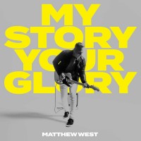 Purchase Matthew West - My Story Your Glory CD1
