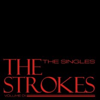 Purchase The Strokes - The Singles: Vol. 1 CD1