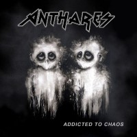 Purchase Anthares - Addicted To Chaos