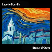 Purchase Lucette Bourdin - Breath Of Grace
