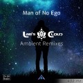 Buy Man Of No Ego - Lab's Cloud Ambient Remixes Mp3 Download