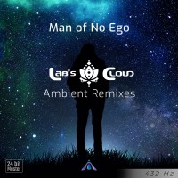 Purchase Man Of No Ego - Lab's Cloud Ambient Remixes