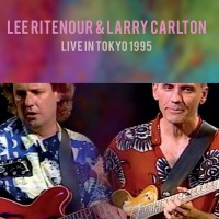 Purchase Larry Carlton & Lee Ritenour - Live On Wowow Tokyo, 1995