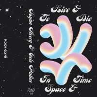 Purchase Lynn Avery & Cole Pulice - To Live & Die In Space & Time (EP)