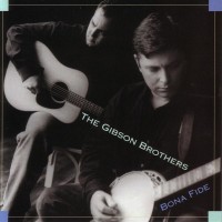 Purchase The Gibson Brothers - Bona Fide