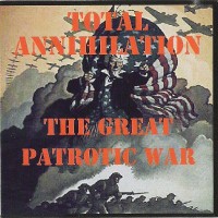 Purchase Total Annihilation - The Great Patriotic War