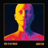 Purchase Amber Run - How To Be Human