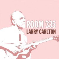 Purchase Larry Carlton - Room 335 CD1