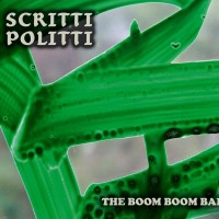 Purchase Scritti Politti - The Boom Boom Bap (CDS)