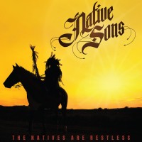 Purchase Native Sons - The Natives Are Restless