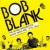 Buy Bob Blank - The Blank Generation - Blank Tapes Nyc 1975-1985 Mp3 Download