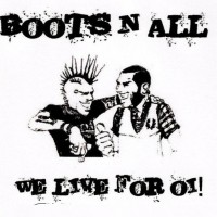 Purchase Boots N All - We Live For Oi!