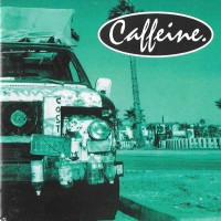 Purchase Caffeine - What The Hell Am I Gonna Do When She Comes