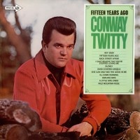 Purchase Conway Twitty - Fifteen Years Ago (Vinyl)
