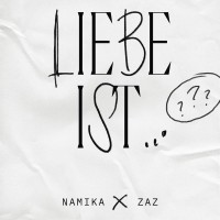 Purchase Namika & Zaz - Liebe Ist (CDS)