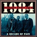 Buy Nineteen Eighty Four - A Decade Of Pain Mp3 Download