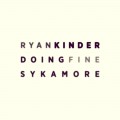 Buy Ryan Kinder - Doing Fine (With Sykamore) (CDS) Mp3 Download