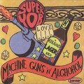 Buy Superyob - Machine Guns 'N' Alcohol Mp3 Download